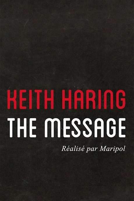 Keith Haring: The Message